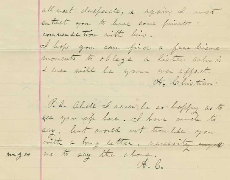 Last page of letter from Anne Christian to Patrick Henry (May 22, 1777). In the postscript, she states she wishes he would visit her, and that she has “much to say”. FOLDER 393, BULLITT FAMILY PAPERS – OXMOOR COLLECTION 1683-2003