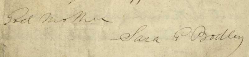 Signature from February 27, 1855 letter from Sarah G. Bodley to her god-daughter, Ann Bodley. BODLEY FAMILY PAPERS BODLEY FAMILY PAPERS, 1773-1939