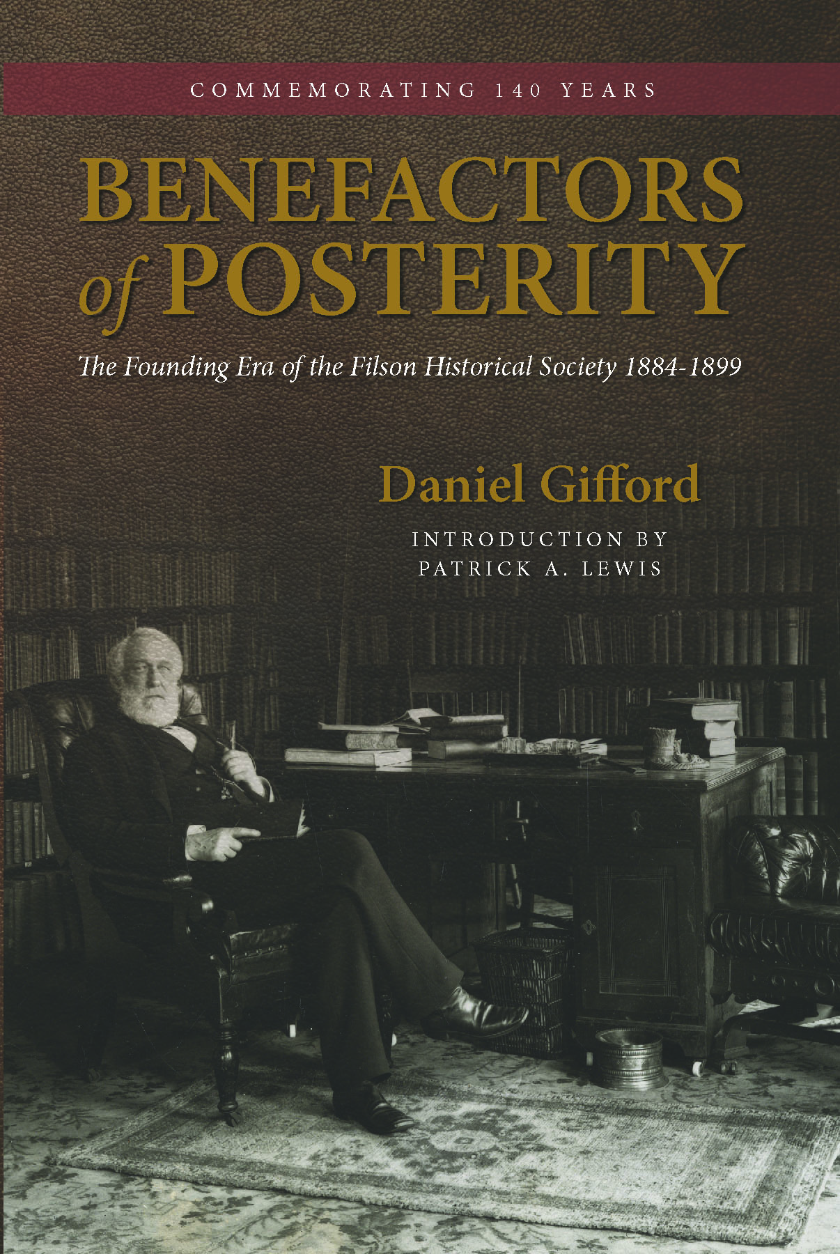 Benefactors of Posterity The Filson Historical Society