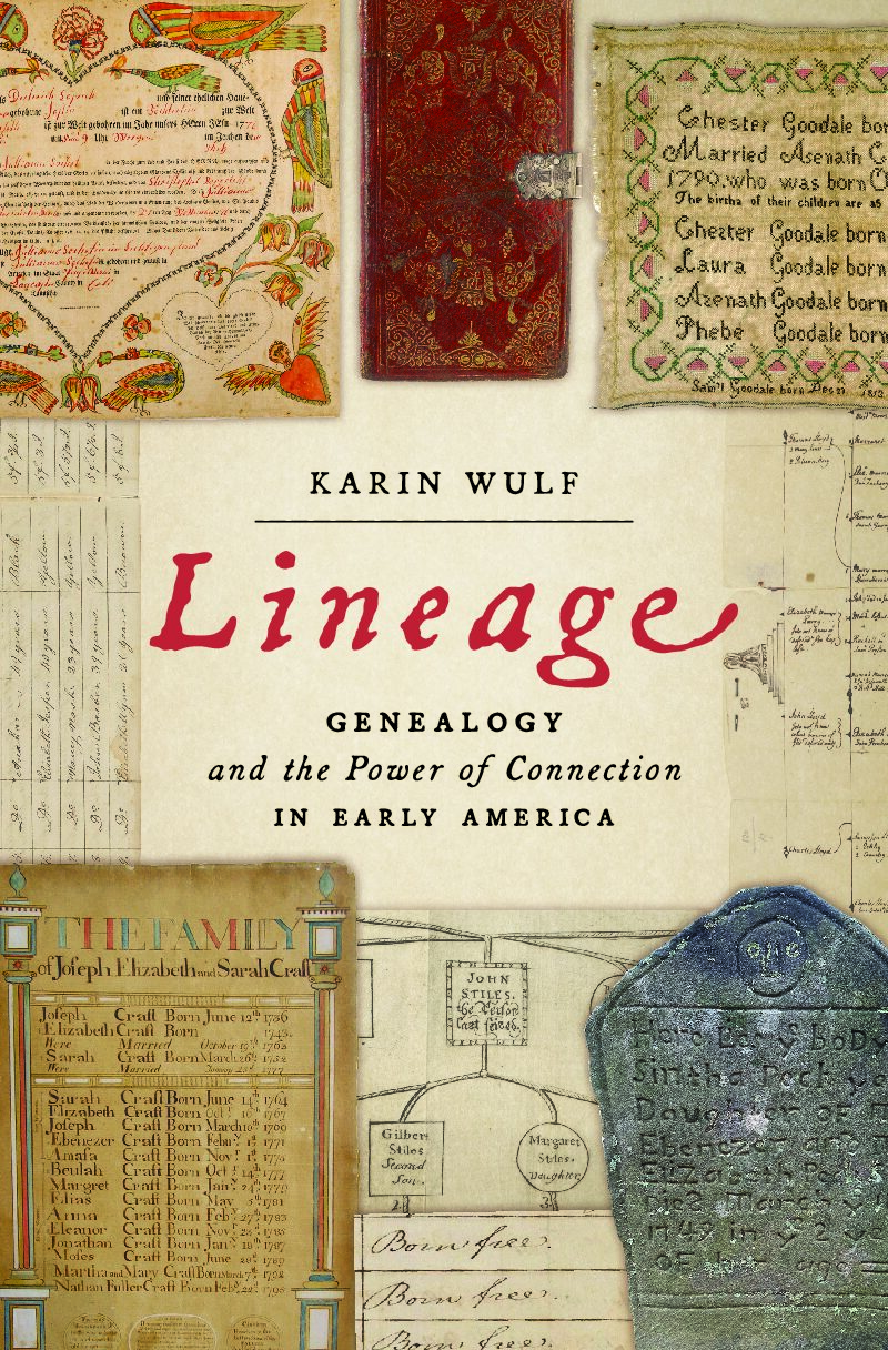 book cover for Lineage: Genealogy and the Power of Connection in Early America by Karin Wulf