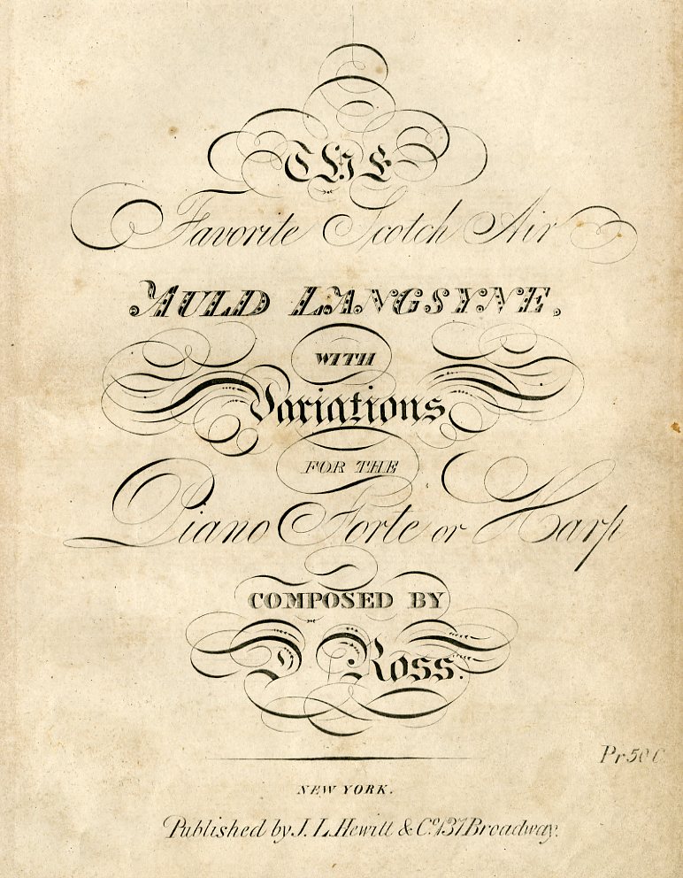 “Auld Langsyne” variations by D. Ross (c. 1830s). FOLDER 1435a – SHEET MUSIC COLLECTION
